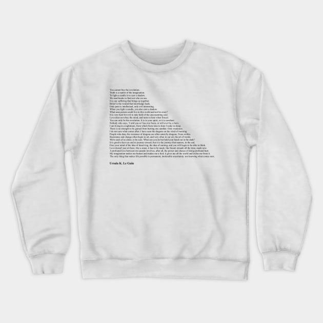 Ursula K. Le Guin Quotes Crewneck Sweatshirt by qqqueiru